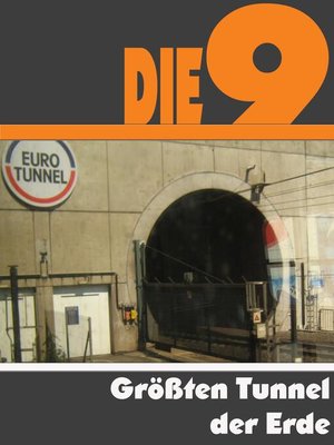 cover image of Die Neun größten Tunnel der Erde